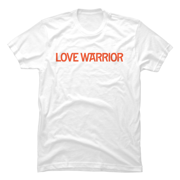 love warrior t shirt